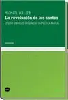 LA REVOLUCION DE LOS SANTOS: <BR>
