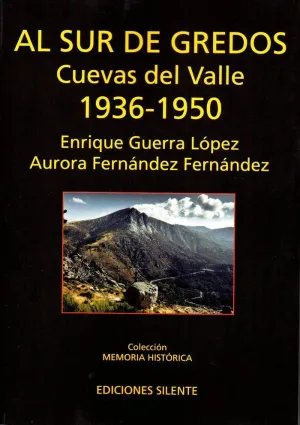 AL SUR DE GREDOS: CUEVAS DEL VALLE 1936-1950 AL SUR DE GREDOS: CUEVAS DEL VALLE 1936-1950
