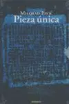 PIEZA UNICA: UNA NOVELA-DELTA