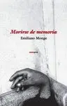 MORIRSE DE MEMORIA