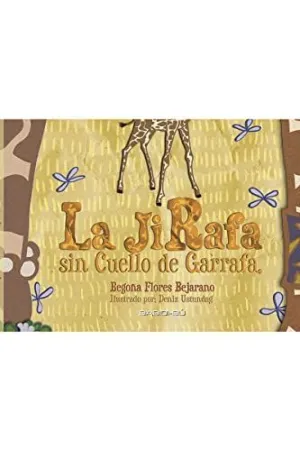 JIRAFA SIN CUELLO DE GARRAFA,LA