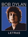BOB DYLAN: LETRAS (1962-2001)