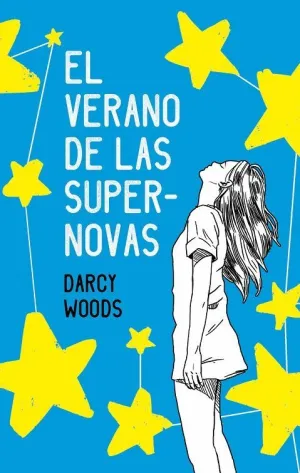 EL VERANO DE LAS SUPERNOVAS EL VERANO DE LAS SUPERNOVAS