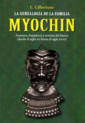 LA GENEALOGÍA DE LA FAMILIA MYOCHIN: ARMEROS, FORJADORES Y ARTISTAS DEL HIERRO (DESDE EL SIGLO XII H