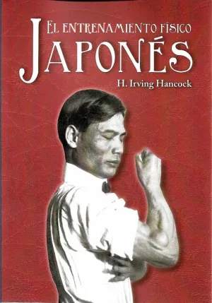EL ENTRENAMIENTO FÍSICO JAPONÉS EL ENTRENAMIENTO FÍSICO JAPONÉS