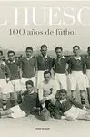 EL HUESCA: 100 AÑOS DE FUTBOL