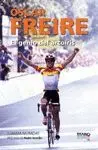 OSCAR FREIRE: EL GENIO DEL ARCO IRIS