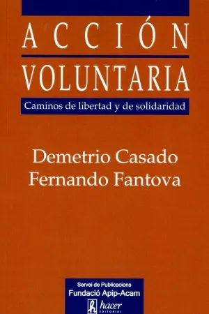 ACCION VOLUNTARIA. CAMINOS DE LIBERTAD Y DE SOLIDARIDAD