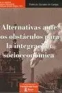 ALTERNATIVAS ANTE LOS OBSTACULOS PARA LA INTEGRACION SOCIOECONOMICA. POLITICAS SOCIALES EN EUROPA 44