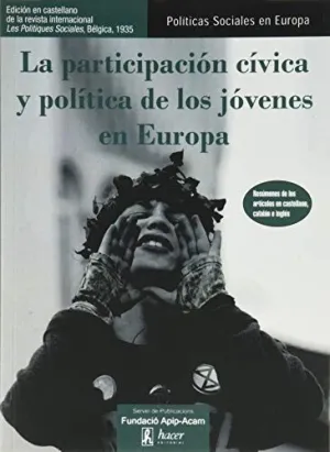 LA PARTICIPACION CIVICA Y POLITICA DE LOS JOVENES EN EUROPA (REVISTA POLITICAS SOCIALES EN EUROPA Nº