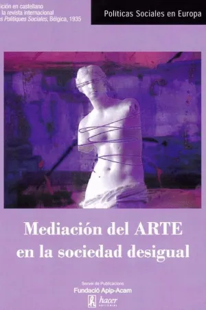 MEDIACION DEL ARTE EN LA SOCIEDAD DESIGUAL. POLITICAS SOCIALES EN EUROPA