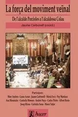 LA FORÇA DEL MOVIMENT VEINAL. DE L´ALCALDE PORCIOLES A L´ALCALDESSA COLAU