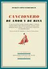 CANCIONERO DE AMOR Y DE RISA: EN QUE VAN JUNTAS LAS MÁS ALEGRES, LIBRES Y CURIOSAS POÉTICAS ERÓTICAS
