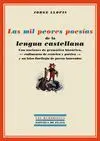 LAS MIL PEORES POESIAS DE LA LENGUA CASTELLANA: <BR>