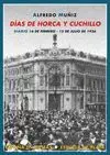 DIAS DE HORCA Y CUCHILLO: DIARIO, 16 DE FEBRERO - 15 DE JULIO DE 1936