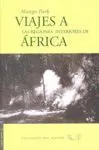 VIAJES A LAS REGIONES INTERIORES DE AFRICA