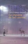 LA CEGUERA DE LOS CIERVOS