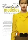 ESCUELA DE MODELOS (+CD): MANUAL PARA LLEGAR A SER UNA BUENA MODELO