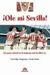 ¡OLE MI SEVILLA!: EL CÓMIC OFICIAL DE LA HISTORIA DEL SEVILLA F.C.