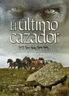 EL ULTIMO CAZADOR