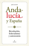 ANDALUCIA Y ESPAÑA: REVOLUCIÓN, FEDERALISMO Y AUTONOMÍA.