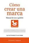 COMO CREAR UNA MARCA: MANUAL DE USO Y GESTIÓN.