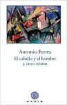EL CABALLO Y EL HOMBRE Y OTROS RELATOS