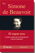 SIMONE DE BEAUVOIR. EL SEGON SEXE (LECTURA CRITICA DE LA INTRODUCCIÓ I DE LA CONCLUSIÓ)