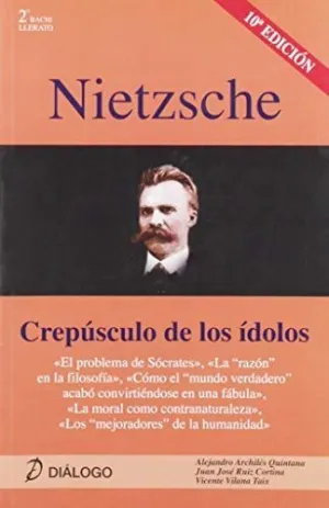 NIETZSCHE. CREPÚSCULO DE LOS ÍDOLOS EDICION DISPONIBLE NIETZSCHE. CREPÚSCULO DE LOS ÍDOLOS EDICION DISPONIBLE