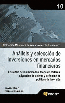ANALISIS Y SELECCION DE INVERSIONES EN MERCADOS FINANCIEROS: EFICIENCIA DE LOS MERCADOS, TEORÍA DE C