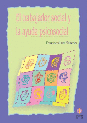 EL TRABAJADOR SOCIAL Y LA AYUDA PSICOSOCIAL.