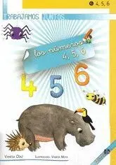 TRABAJAMOS JUNTOS 06. LOS NUMEROS: 4, 5, 6