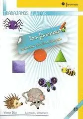 TRABAJAMOS JUNTOS 07. LAS FORMAS: CUADRADO, CIRCULO, TRIANGULO