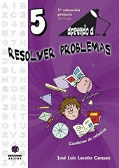APRENDO A RESOLVER PROBLEMAS 5 (5º EDUCACION PRIMARIA. 10-11 AÑOS)