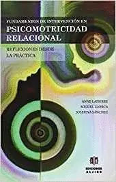 FUNDAMENTOS DE INTERVENCIÓN EN PSICOMOTRICIDAD RELACIONAL: REFLEXIONES DESDE LA PRÁCTICA