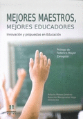 MEJORES MAESTROS, MEJORES EDUCADORES: INNOVACIÓN Y PROPUESTAS DE EDUCACIÓN