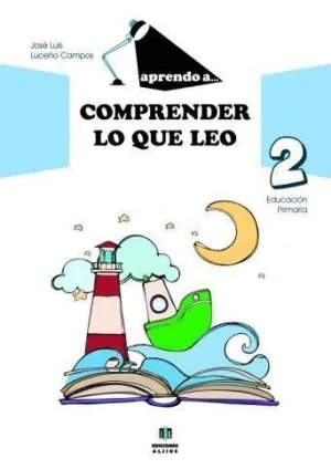 APRENDO A COMPRENDER LO QUE LEO 2: EDUCACION PRIMARIA