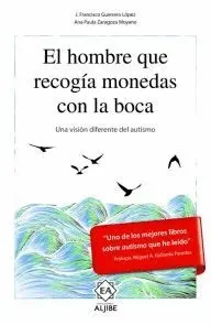 EL HOMBRE QUE RECOGÍA MONEDAS CON LA BOCA EL HOMBRE QUE RECOGÍA MONEDAS CON LA BOCA