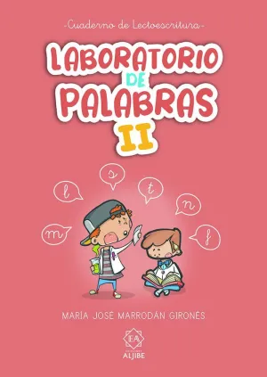LABORATORIO DE PALABRAS II. CUADERNO DE LECTOESCRITURA