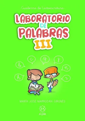 LABORATORIO DE PALABRAS III. CUADERNO DE LECTOESCRITURA