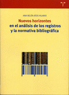 NUEVOS HORIZONTES EN EL ANÁLISIS DE LOS REGISTROS Y LA NORMATIVA BIBLIOGRÁFICA