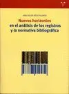 NUEVOS HORIZONTES EN EL ANÁLISIS DE LOS REGISTROS Y LA NORMATIVA BIBLIOGRÁFICA