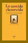 LO COMIDO Y LO SERVIDO. UNA APROXIMACIÓN A LA ALIMENTACIÓN EN ASTURIAS DESDE LOS PRIMEROS TIEMPOS HA
