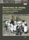 DEMÓCRATAS DE ANTAÑO. REPUBLICANOS Y REPUBLICANISMOS EN EL GIJÓN DECIMONÓNICO