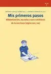 MIS PRIMEROS PASOS. ALFABETIZACIÓN, ESCUELA Y USOS COTIDIANOS