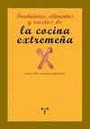 TRADICIONES, ALIMENTOS Y RECETAS DE LA COCINA EXTREMEÑA
