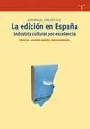 LA EDICIÓN EN ESPAÑA: INDUSTRIA CULTURAL POR EXCELENCIA
