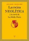 LA COCINA NEOLÍTICA Y LA CUEVA DE LA MOLLE-PIERRE