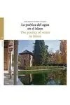 LA POETICA DEL AGUA EN EL ISLAM - THE POETICS OF WATER IN ISLAM