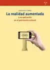 LA REALIDAD AUMENTADA Y SU APLICACION EN EL PATRIMONIO CULTURAL LA REALIDAD AUMENTADA Y SU APLICACION EN EL PATRIMONIO CULTURAL